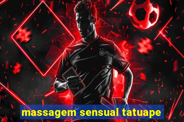 massagem sensual tatuape